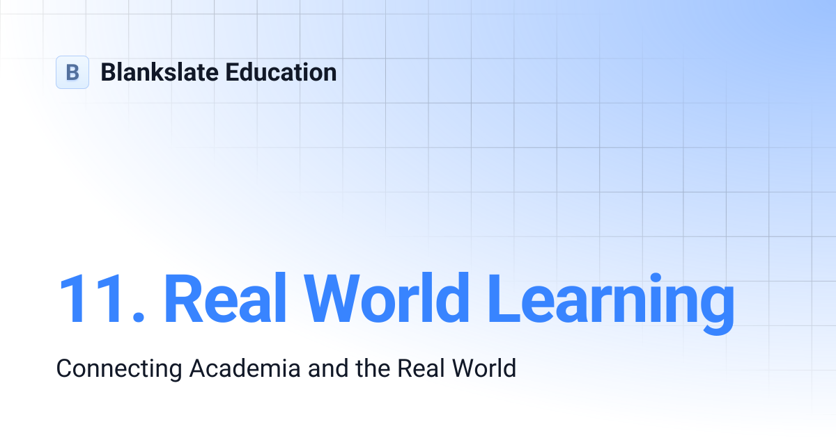 11. Real World Learning | Blankslate Education